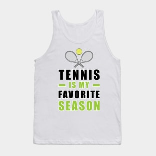 Tennis Is My Favorite Season Tank Top